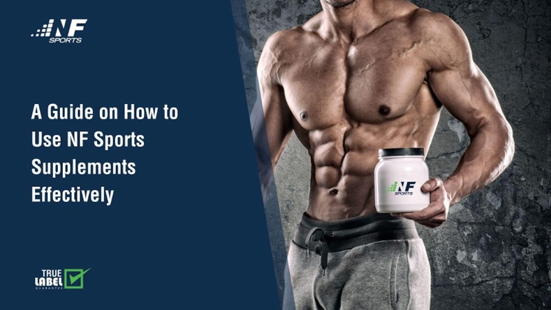 A Guide on How to Use NF Sports Supplements&nbsp;Effectively